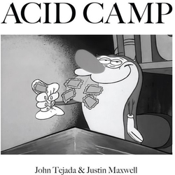 John Tejada Justin Maxwell I've Got Acid (on My Brain) VINYL 12INCH