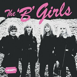 B Girls Bad Not Evil Vinyl LP