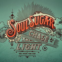 Soul Sugar Chase The Light Vinyl LP