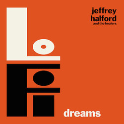 Jeffrey & The Healers Halford Lo-Fi Dreams Vinyl LP