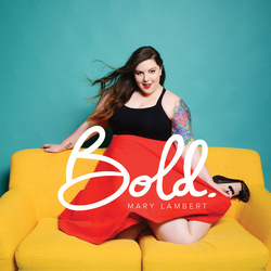 Mary Lambert (2) Bold