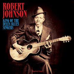 Robert Johnson King Of The Delta Blues Singers Vinyl LP