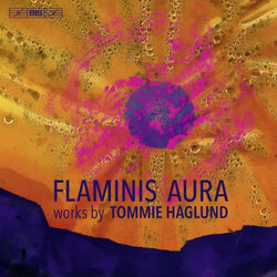 Tommie Haglund Flaminis Aura: Works By Tommie Haglund SACD
