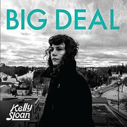 Kelly Sloan Big Deal Vinyl LP