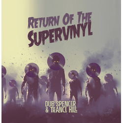 Dub Spencer & Trance Hill Return Of The Supervinyl Vinyl LP