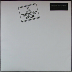 Noir We Had To Let You Have It 180gm Vinyl LP