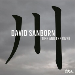 David Sanborn Time & The River 180gm Vinyl LP