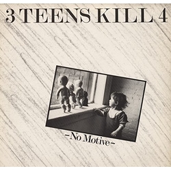 3 Teens Kill 4 NO MOTIVE Vinyl LP