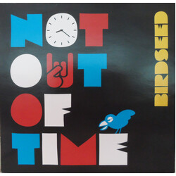 Birdseed Not Out Of Time Vinyl