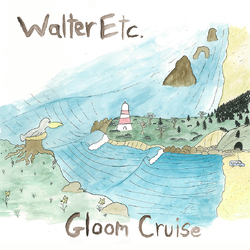Walter Etc. Gloom Cruise Vinyl LP