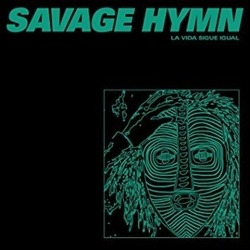 Savage Hymn La Vida Sigue Igual Vinyl 12"