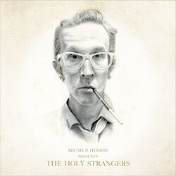 Micah P Hinson Presents The Holy Strangers Vinyl 2 LP