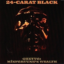 24-Carat Black Ghetto: Misfortune's Wealth Vinyl LP