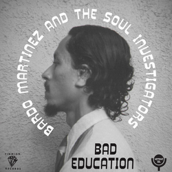 Bardo Martinez Bad Education B/W Instrumental Vinyl LP