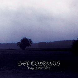 Hey Colossus Happy Birthday Vinyl LP