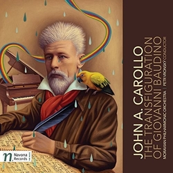 John A. Carollo & The Moravian Philharmonic Orchestra & Petr Vronsk++ The Transfiguration Of Giovanni Baudino