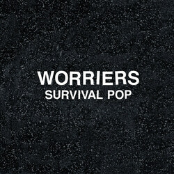 Worriers Survival Pop Vinyl LP