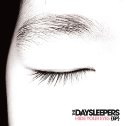 The Daysleepers Hide Your Eyes E.P.
