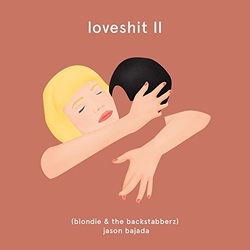Jason Bajada Loveshit II (Blondie & The Backstabberz) VINYL LP