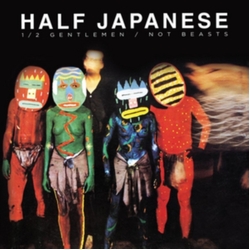 Half Japanese Half Gentlemen Not Beasts Vinyl LP
