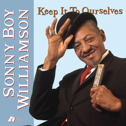 Sonny Boy Williamson Keep It To Ourselves 200gm Vinyl 2 LP