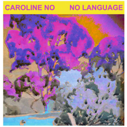 Caroline No No Language ltd Vinyl LP +Download