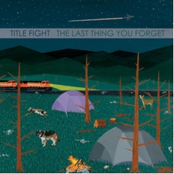 Title Fight Last Thing You Forget vinyl 7