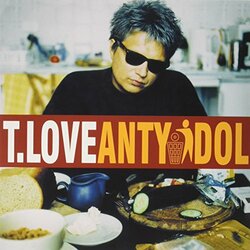 T.Love Antyidol VINYL LP