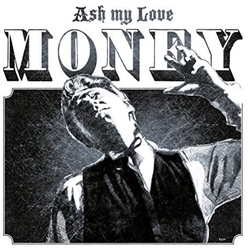 Ash My Love Money Vinyl LP