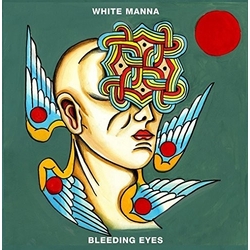 White Manna Bleeding Eyes Vinyl LP