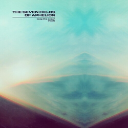 Seven Fields Of Aphelion Keep The Ocean Inside Vinyl LP