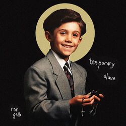 Ron Gallo Temporary Slave 7"