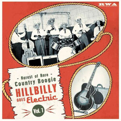 Hillbilly Goes Electric: Rarest Of Rare Country 1 Hillbilly Goes Electric: Rarest Of Rare Country 1 Vinyl LP