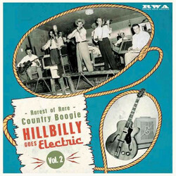 Hillbilly Goes Electric: Rarest Of Rare Country 2 Hillbilly Goes Electric: Rarest Of Rare Country 2 Vinyl LP