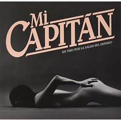Mi Capitan Un Tiro A La Salud Del Imperio Vinyl 2 LP