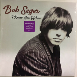 Bob Seger I Knew You When VINYL LP