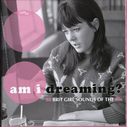 Am I Dreaming: 80 Brit Girl Sounds Of The 60S Am I Dreaming: 80 Brit Girl Sounds Of The 60s 3 CD