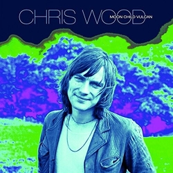 Chris Wood Moon Child Vulcan  Vinyl LP