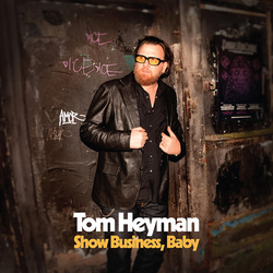 Tom Heyman SHOW BUSINESS BABY  VINYL LP