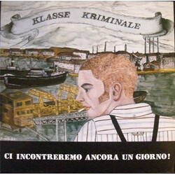 Klasse Kriminale Ci Incontreremo Ancora Un Giorno ! Vinyl LP