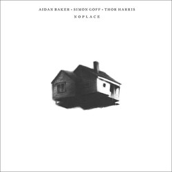 Aidan Baker / Simon Goff / Thor Harris Noplace Vinyl LP