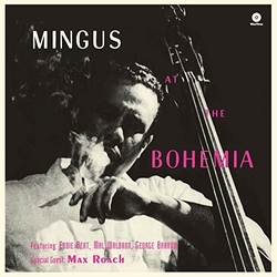 Charles Mingus At The Bohemia 180gm ltd rmstrd VINYL LP