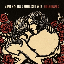 MitchellAnais / HamerJefferson Child Ballads Vinyl LP