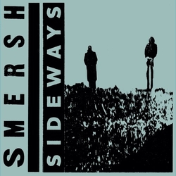 Smersh Sideways VINYL 12INCH