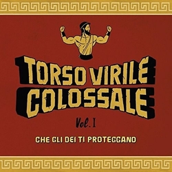 Torso Virile Colossale Che Gli Dei Ti Proteggano Vol 1 VINYL LP