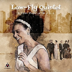 Low-Fly Quintet Stop For A While Vinyl LP