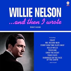 Willie Nelson & Then I Wrote 180gm rmstrd Vinyl LP