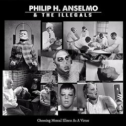 Philip & Illegals Anselmo Choosing Mental Illness As A Virtue Vinyl LP