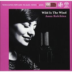 Anna Kolchina Wild Is The Wind SACD