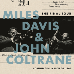 DavisMiles / ColtraneJohn Final Tour: Copenhagen March 24 1960 VINYL LP +Download